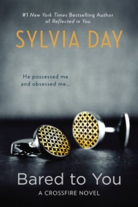 Bared to You: A Crossfire Novel Bared to You: A Crossfire Novel