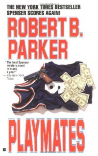 Playmates (Spenser, No 16) Playmates (Spenser, No 16)