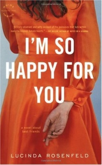 I'm So Happy for You: A novel about best friends I'm So Happy for You: A novel about best friends