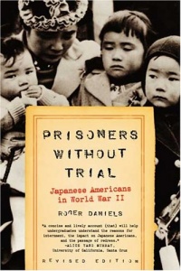 Prisoners Without Trial: Japanese Americans in World War II (Critical Issue) Prisoners Without Trial: Japanese Americans in World War II (Critical Issue)