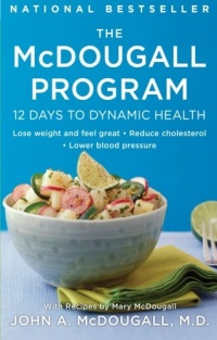The McDougall Program: 12 Days to Dynamic Health (Plume) The McDougall Program: 12 Days to Dynamic Health (Plume)