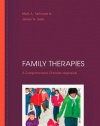 Family Therapies: A Comprehensive Christian Appraisal