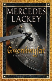 Gwenhwyfar: The White Spirit (A Novel of King Arthur) (Arthurian Novel) Gwenhwyfar: The White Spirit (A Novel of King Arthur) (Arthurian Novel)