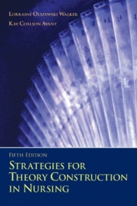 Strategies for Theory Construction in Nursing (5th Edition) Strategies for Theory Construction in Nursing (5th Edition)