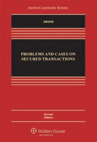 Problems and Cases on Secured Transactions, Second Edition (Aspen Casebook Series) Problems and Cases on Secured Transactions, Second Edition (Aspen Casebook Series)