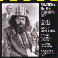 Glass: Symphony No. 6; Plutonian Ode Glass: Symphony No. 6; Plutonian Ode