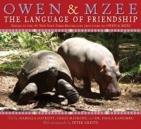 Owen & Mzee: Language Of Friendship Owen & Mzee: Language Of Friendship