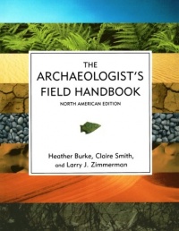 The Archaeologist's Field Handbook The Archaeologist's Field Handbook
