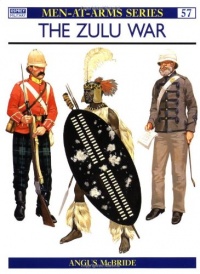 The Zulu War (Men at Arms Series, 57) The Zulu War (Men at Arms Series, 57)