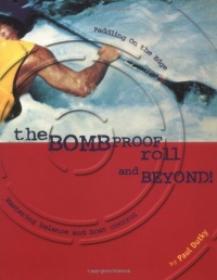The Bombproof Roll and Beyond The Bombproof Roll and Beyond