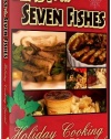 Feast of the Seven Fishes Holiday Cooking Special