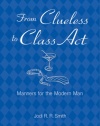 From Clueless to Class Act: Manners for the Modern Man