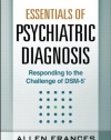 Essentials of Psychiatric Diagnosis, First Edition: Responding to the Challenge of DSM-5