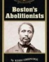 Boston's Abolitionists (NE Remembers)