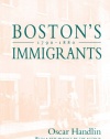 Boston's Immigrants, 1790-1880: A Study in Acculturation, Enlarged Edition