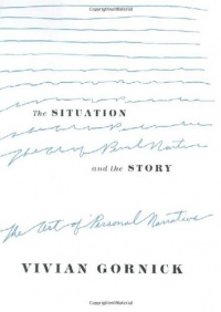 The Situation and the Story: The Art of Personal Narrative The Situation and the Story: The Art of Personal Narrative