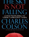 The Sky Is Not Falling: Living Fearlessly in These Turbulent Times