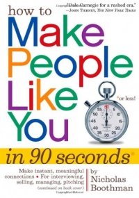 How to Make People Like You in 90 Seconds or Less How to Make People Like You in 90 Seconds or Less