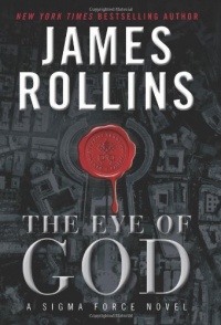 The Eye of God: A Sigma Force Novel The Eye of God: A Sigma Force Novel