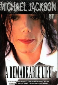 Michael Jackson - A Remarkable Life Michael Jackson - A Remarkable Life