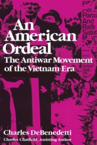An American Ordeal: The Antiwar Movement of the Vietnam Era (Syracuse Studies on Peace and Conflict Resolution) An American Ordeal: The Antiwar Movement of the Vietnam Era (Syracuse Studies on Peace and Conflict Resolution)
