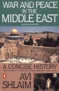 War and Peace in the Middle East: A Concise History, Revised and Updated War and Peace in the Middle East: A Concise History, Revised and Updated