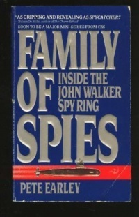 Family of Spies: Inside the John Walker Spy Ring Family of Spies: Inside the John Walker Spy Ring