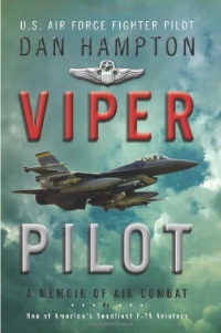 Viper Pilot: A Memoir of Air Combat Viper Pilot: A Memoir of Air Combat