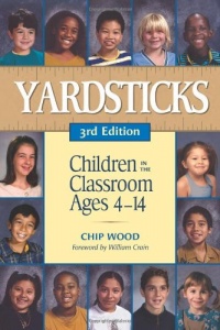 Yardsticks: Children in the Classroom Ages 4-14 Yardsticks: Children in the Classroom Ages 4-14