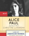 Alice Paul: Equality for Women (Lives of American Women)