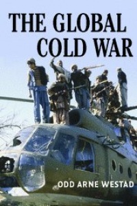 The Global Cold War: Third World Interventions and the Making of Our Times The Global Cold War: Third World Interventions and the Making of Our Times