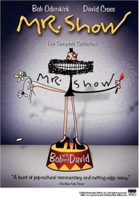 Mr. Show: The Complete Collection Mr. Show: The Complete Collection