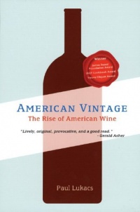 American Vintage: The Rise of American Wine American Vintage: The Rise of American Wine