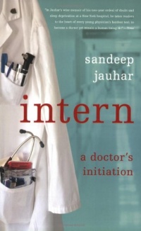 Intern: A Doctor's Initiation