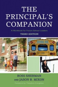 The Principal's Companion: A Workbook for Future School Leaders The Principal's Companion: A Workbook for Future School Leaders