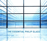 Essential Philip Glass Essential Philip Glass