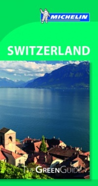 Michelin Green Guide Switzerland (Green Guide/Michelin) Michelin Green Guide Switzerland (Green Guide/Michelin)