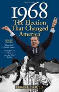 1968: The Election That Changed America (American Ways Series) 1968: The Election That Changed America (American Ways Series)