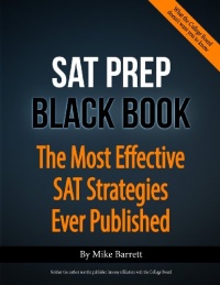 SAT Prep Black Book: The Most Effective SAT Strategies Ever Published SAT Prep Black Book: The Most Effective SAT Strategies Ever Published