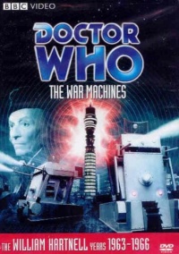 Doctor Who: The War Machines (Story 27) Doctor Who: The War Machines (Story 27)