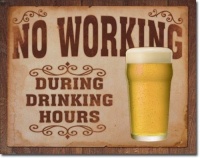 No Working During Drinking Hours Beer Retro Vintage Tin Sign No Working During Drinking Hours Beer Retro Vintage Tin Sign