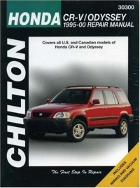 Honda CRV and Odyssey, 1995-00 (Chilton's Total Car Care Repair Manual) Honda CRV and Odyssey, 1995-00 (Chilton's Total Car Care Repair Manual)