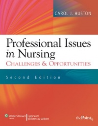 Professional Issues in Nursing: Challenges and Opportunities Professional Issues in Nursing: Challenges and Opportunities