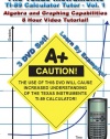 Algebra and Graphing: TI-89 Calculator Tutor: Vol 1