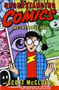 Understanding Comics: The Invisible Art Understanding Comics: The Invisible Art