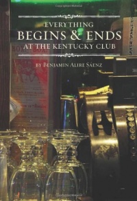 Everything Begins and Ends at the Kentucky Club Everything Begins and Ends at the Kentucky Club