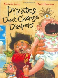 Pirates Don't Change Diapers Pirates Don't Change Diapers