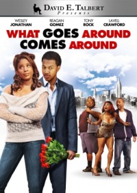David E. Talbert's What Goes Around Comes Around David E. Talbert's What Goes Around Comes Around