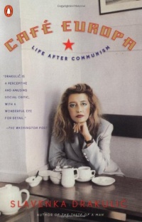 Cafe Europa: Life After Communism Cafe Europa: Life After Communism