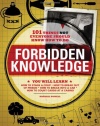 Forbidden Knowledge: 101 Things NOT Everyone Should Know How to Do